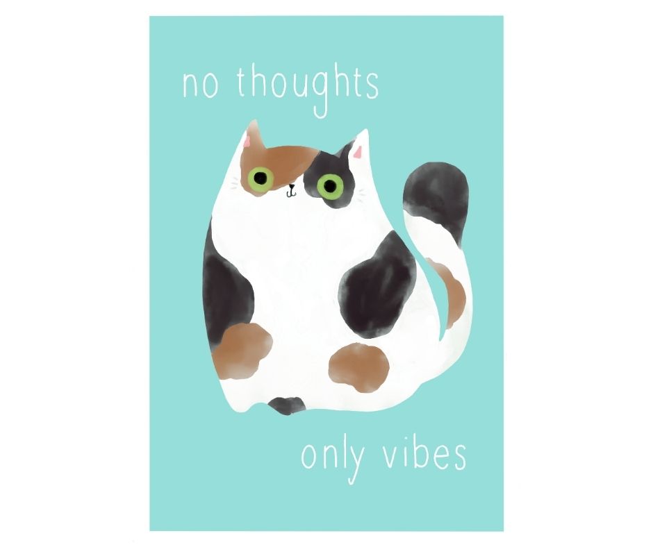 No Thoughts Only Vibes (Print)