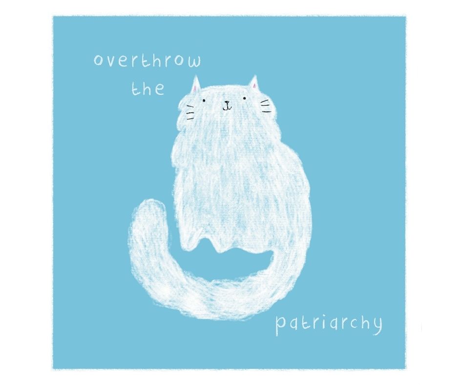 Overthrow the Patriarchy (Print)