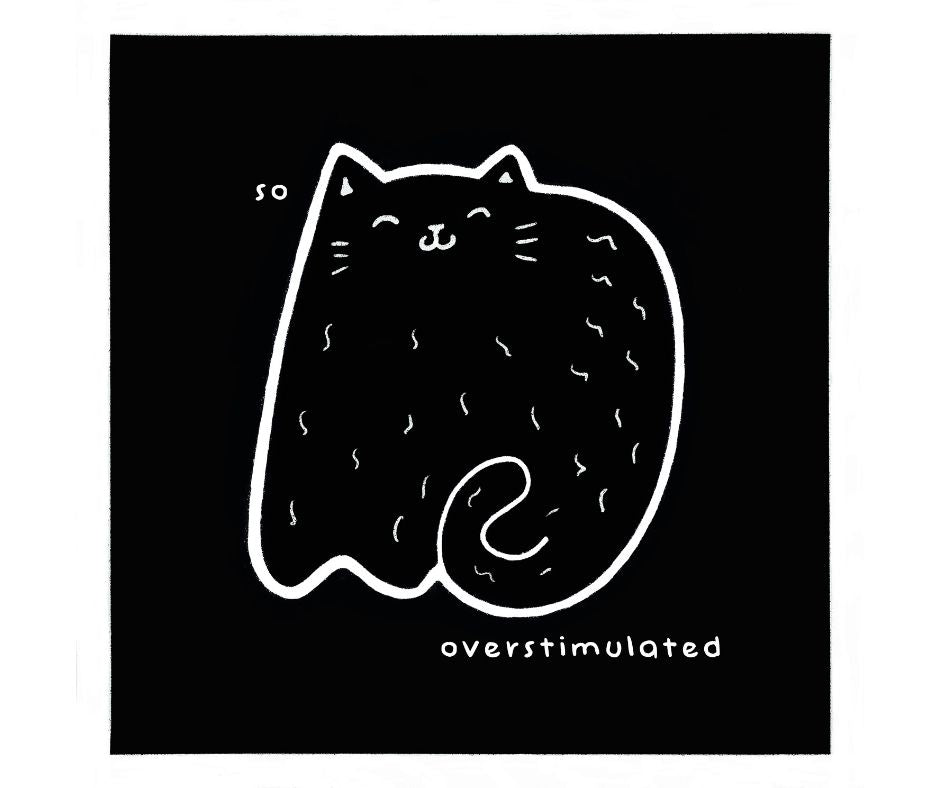 So overstimulated (Print)