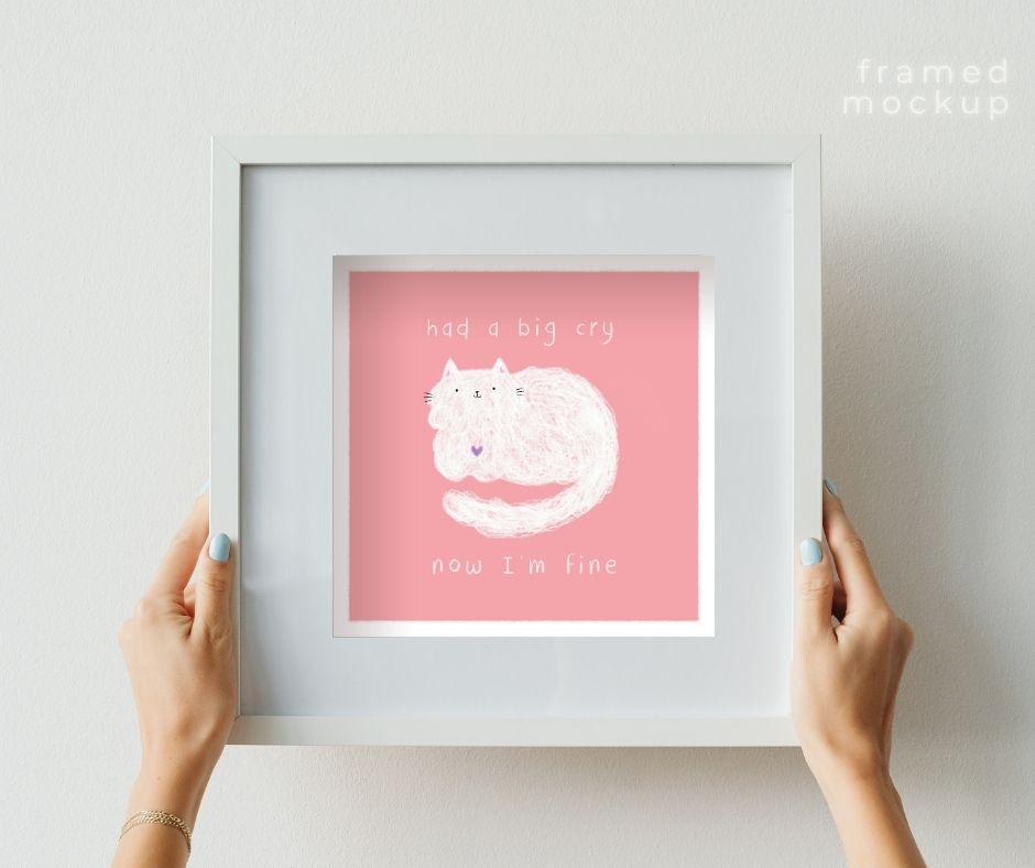 Had a Big Cry Now I'm Fine (Print)