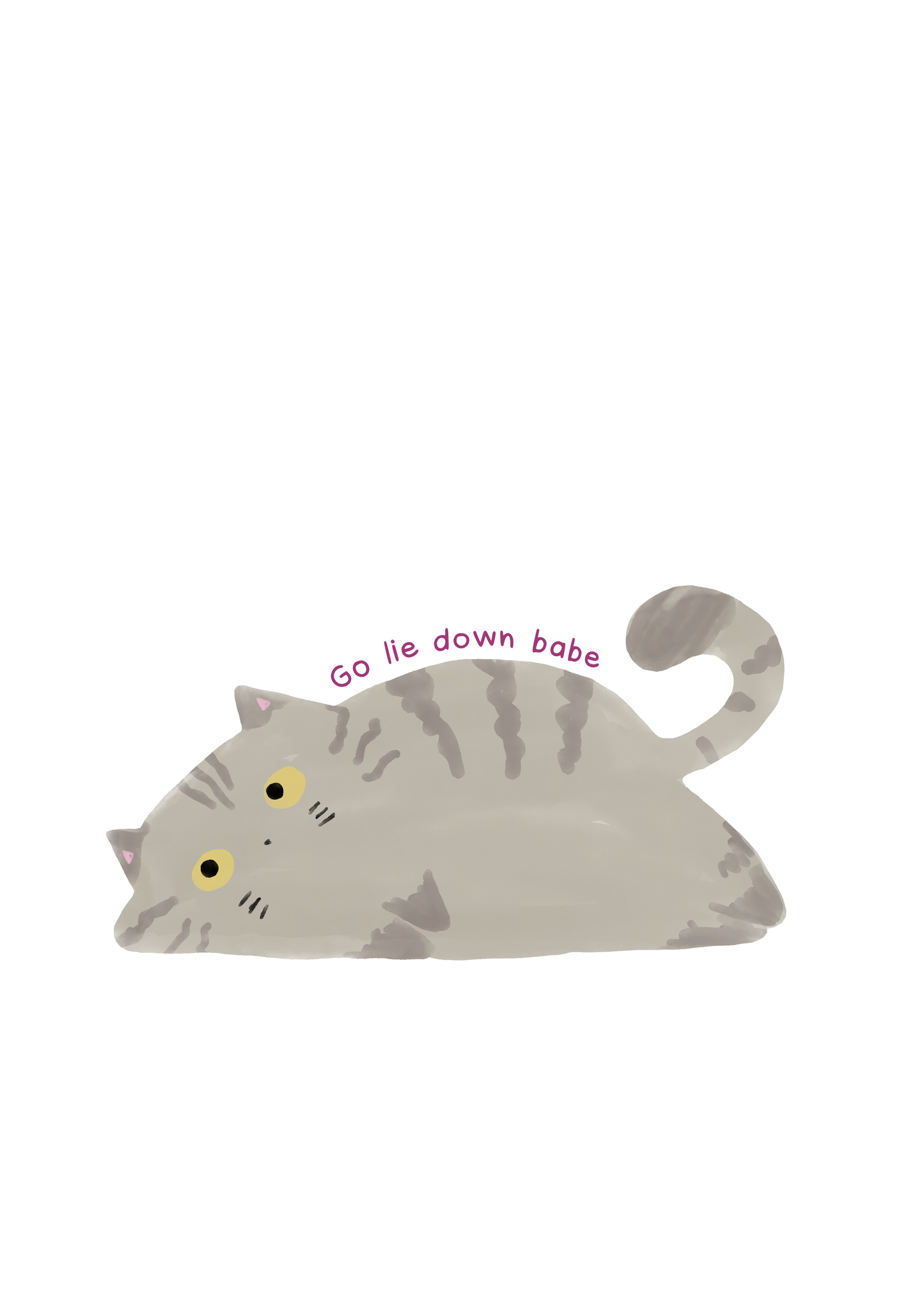 Go lie Down Babe Sticker