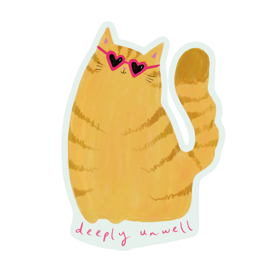 Deeply Unwell Sticker